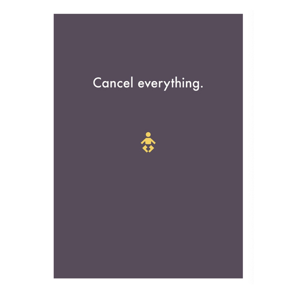 Greeting Card -  Cancel everything