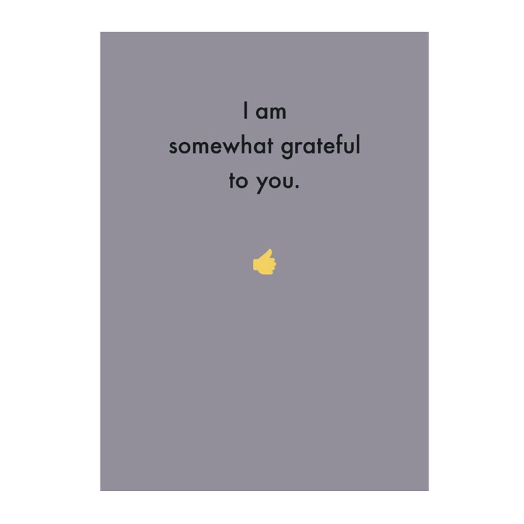 Greeting Card -  Somewhat grateful