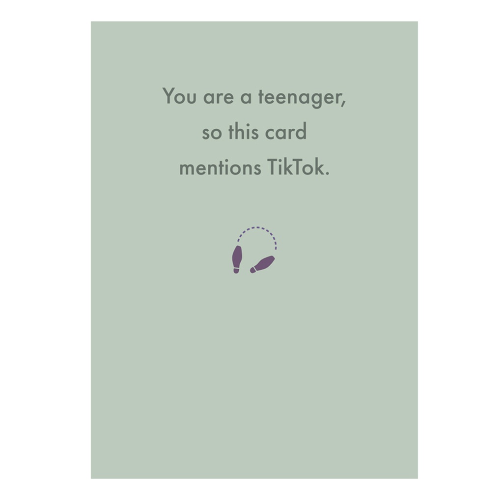 Greeting Card -  You are a teenager