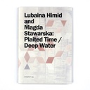 Lubaina Himid and Magda Stawarska: Plaited Time / Deep Water