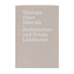 Vantage Point Sharjah 5: Architecture and Urban Landscape (2017)