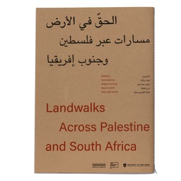 Landwalks: Across Palestine and South Africa | الحق في الأرض: مسارات عبر فلسطين وجنوب أفريقيا