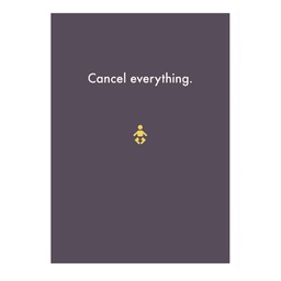 [Deadpan] Greeting Card -  Cancel everything