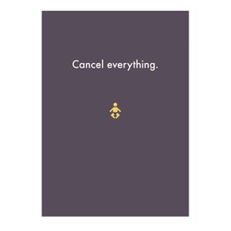 [Deadpan] Greeting Card -  Cancel everything