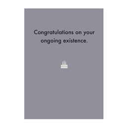 [Deadpan] Greeting Card - Congratulations on existence