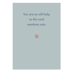 [Deadpan] Greeting Card - You are an old lady