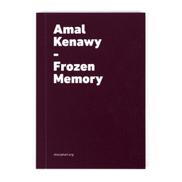 Amal Kenawy: Frozen Memory