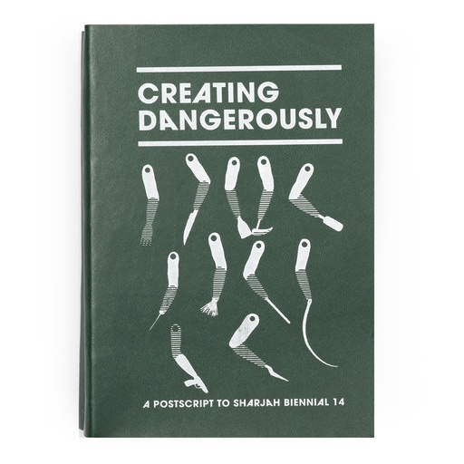 Creating Dangerously: A postscript to Sharjah Biennial 14