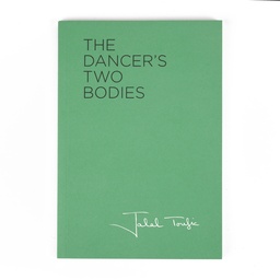 Jalal Toufic: The Dancer's Two Bodies