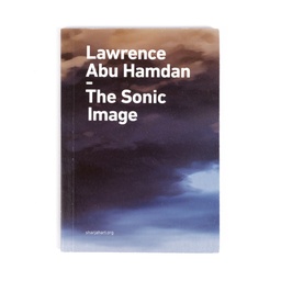 Lawrence Abu Hamdan: The Sonic Image