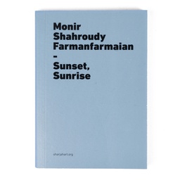 Monir Shahroudy Farmanfarmaian: Sunset, Sunrise (booklet)